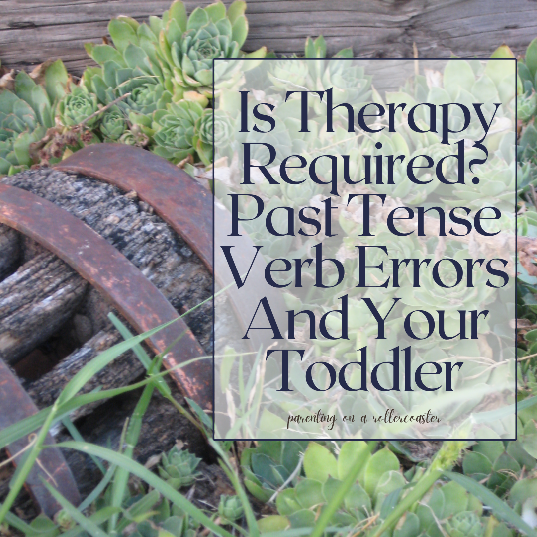 is-therapy-required-past-tense-verb-errors-and-your-toddler